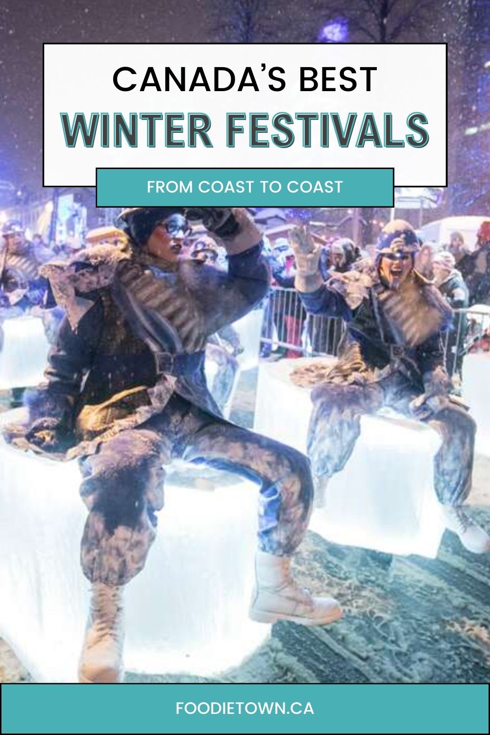 Top Canadian Winter Festivals to Celebrate the Season - Prepare For Canada
