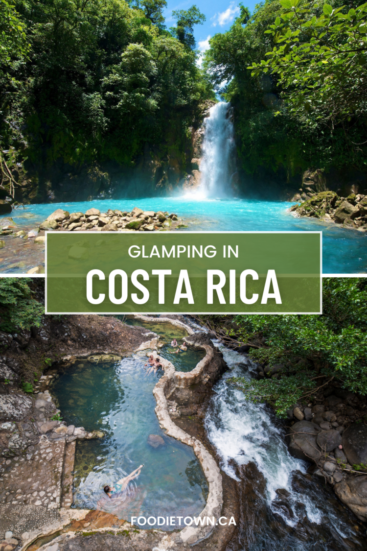 Glamping in Costa Rica for Beginngers or Enthusiasts - Foodie Town