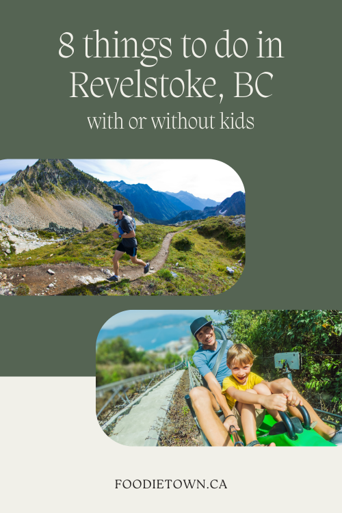 8 Things to do in Revelstoke (with or without kids) - Foodie Town