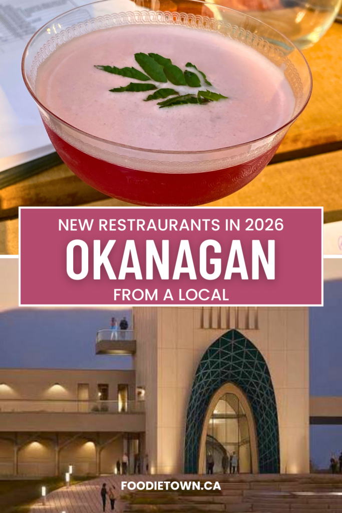 From Kelowna and Lake Country to Penticton - Don't miss these new Okanagan restaurants for 2026 - foodietown.ca
