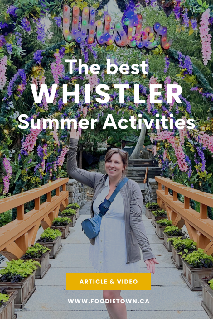 The ultimate guide for Whistler in Summer - foodietown.ca