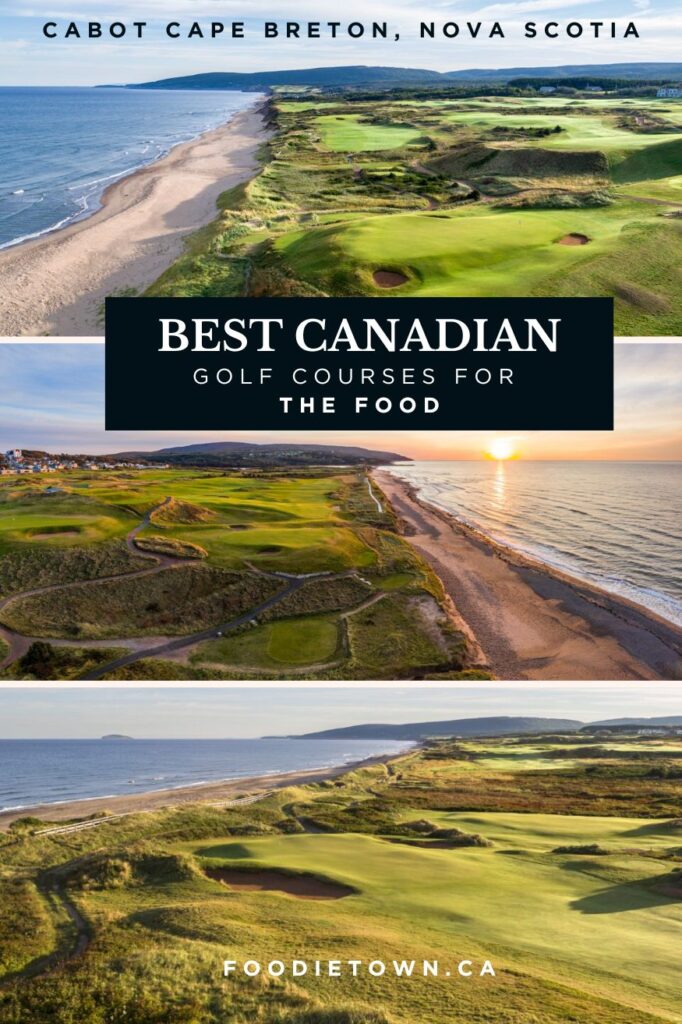 The best Canadian golf courses for the food - Cabot Links Cape Breton, Nova Scotia, Canada - foodietown.ca Join the foodie community!