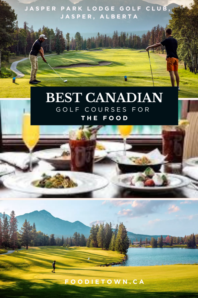 The best Canadian golf courses for the food - Jasper Golf - foodietown.ca Join the foodie community!