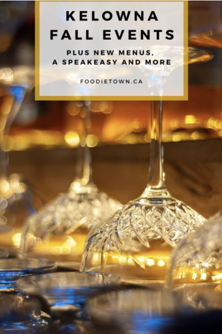 Kelowna Fall Events for Foodies & New Restaurants in Kelowna – 2024